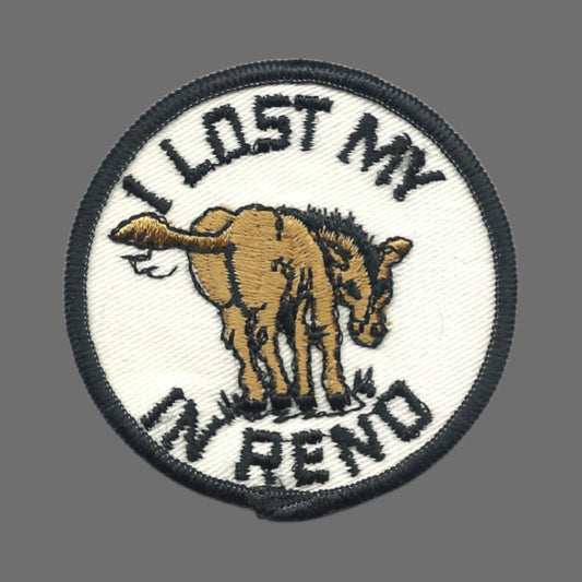 RENO - I LOST MY * IN RENO souvenir embroidered patch VINTAGE SEW ON - RENO-19