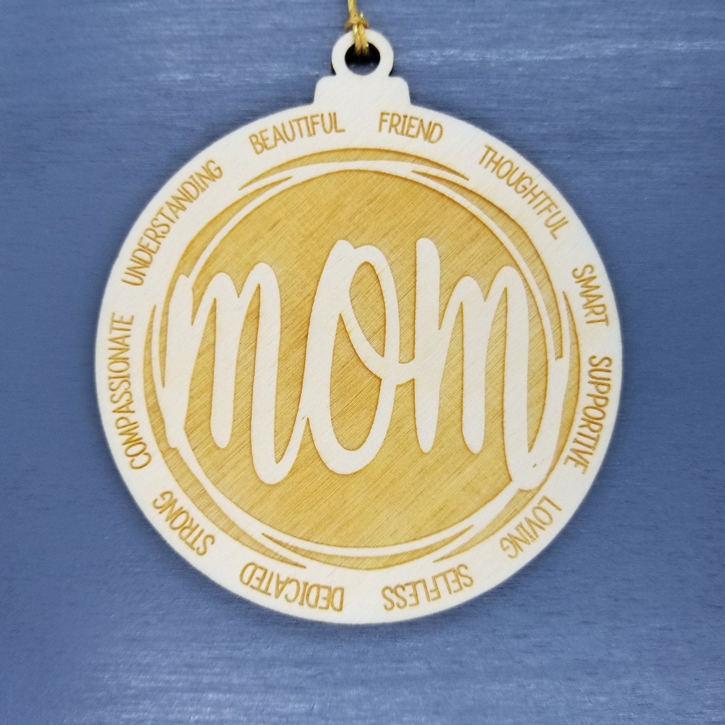 Mom Christmas Ornament - Character Traits - Handmade Wood Ornament - Gift for Moms Beautiful Loving Supportive Friend Understanding