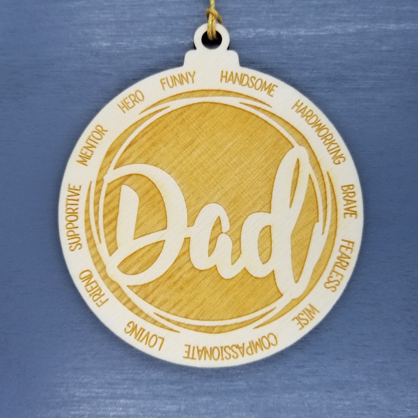 Dad Christmas Ornament - Character Traits - Handmade Wood Ornament - Gift for Dads - Dad Gift - Hero Funny Handsome Hardworking Brave