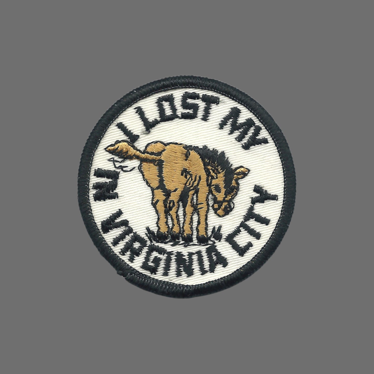 Vintage I LOST MY (ass) in Virginia City - Souvenir Embroidered Patch SEW ON only- VirginiaCity-19