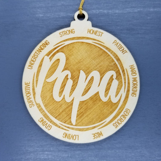 Papa Christmas Ornament - Character Traits - Handmade Wood Ornament -  Gift for Papa - Papa Gift - Strong Honest Patient 3.5"