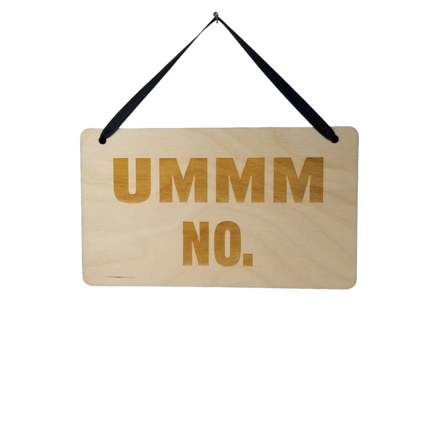 Funny Sarcastic Snarky Sign - Ummm No. - Funny Signs - Gift Sign - Coworker Gift - Friend Gift