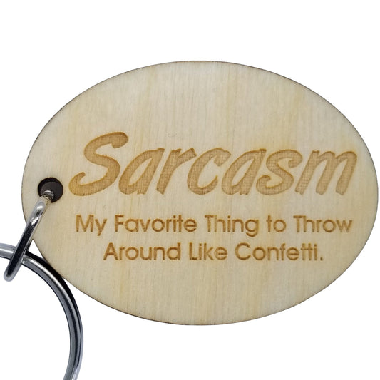 Sarcastic Funny Wood Keychain Sarcasm My Favorite Thing To Throw Around KeyRing Gift - Key Chain Key Tag Key - Funny Gift - Add On Gift