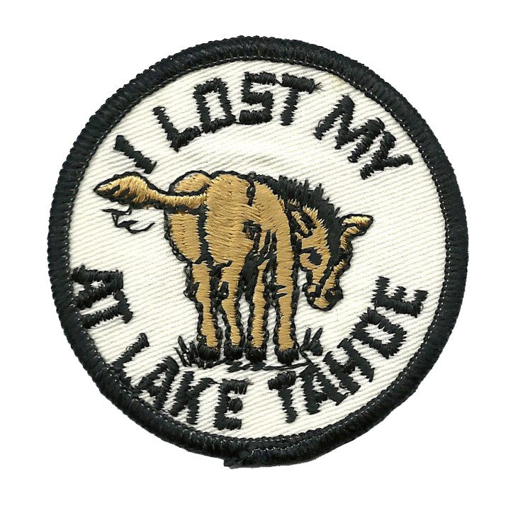 Vintage Lake Tahoe Patch - I Lost My A$$ - Iron On California Gambling Souvenir