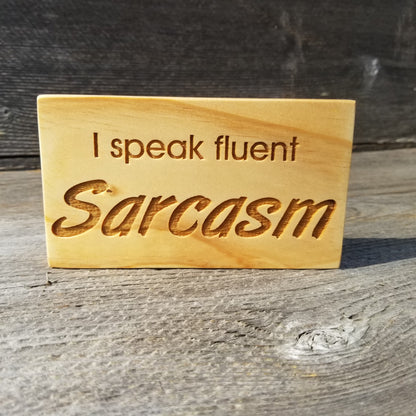 Funny Sign - I Speak Fluent Sarcasm - Rustic Decor - House Sign - Indoor Sign - Funny Signs for the Office Sign - Fun Gift