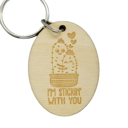 I'm Stickin With You Wood Keychain Cactus Succulent KeyRing Gift - Key Chain Tag Marker - Love Gift Valentines Day