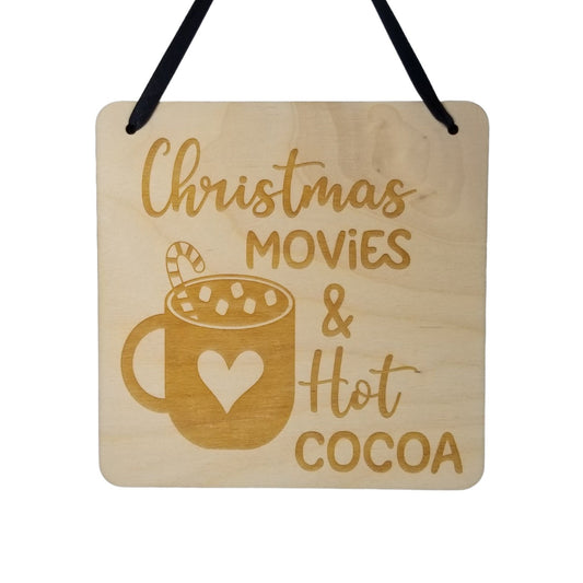 Christmas Sign - Christmas Movies and Hot Cocoa Hanging Wall Sign - Office Sign - Wood Sign Engraved - Decorating Gift