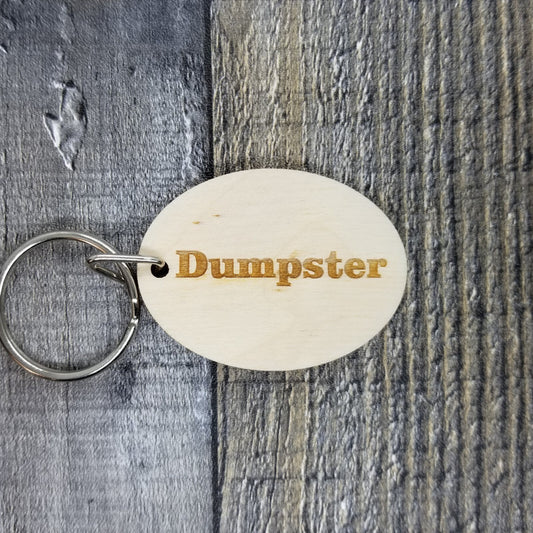 Dumpster Wood Keychain Key Ring Keychain Gift - Key Chain Key Tag Key Ring Key Fob - Dumpster Text Key Marker